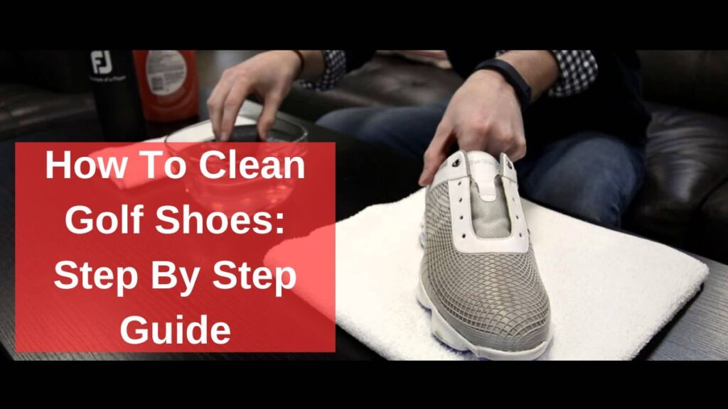 how to clean golf shoes